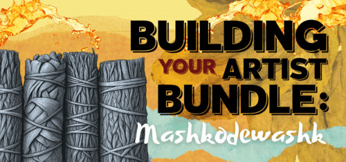 Collage of yellow textures with sketch of sage and the headline Building Your Artist Bundle: Mashkodewashk